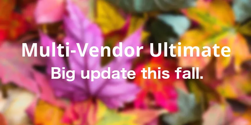 Multi-Vendor Ultimate: Nowa aktualizacja już jesienią